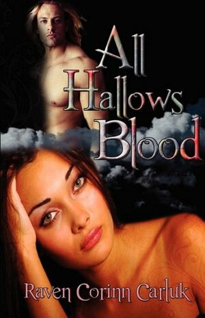 All Hallows Blood by Raven Corinn Carluk
