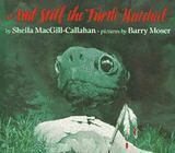 And Still The Turtle Watched by Sheila MacGill-Callahan