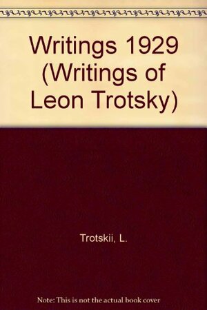 Writings of Leon Trotsky 1929 by George Breitman, Leon Trotsky, Sarah Lovell