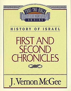 First and Second Chronicles by J. Vernon McGee