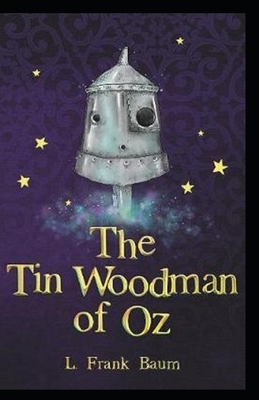 The Tin Woodman of Oz Annotated by L. Frank Baum