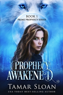 Prophecy Awakened by Tamar Sloan