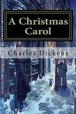 A Christmas Carol by Charles Dickens