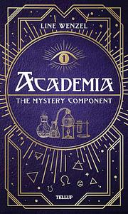 Academia - the Mystery Component by Line Wenzel