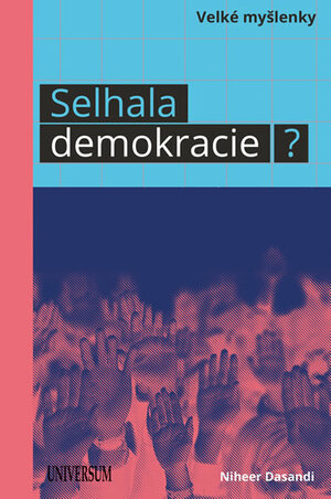 Selhala demokracie? by Niheer Dasandi