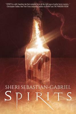 Spirits by Sheri Sebastian-Gabriel