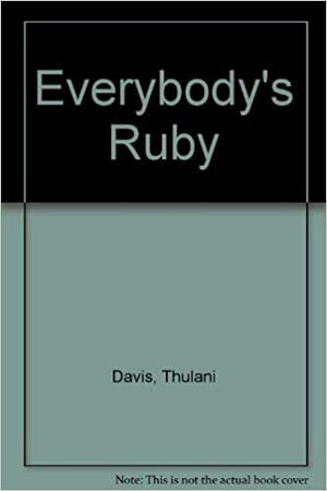 Everybody's Ruby by Thulani Davis