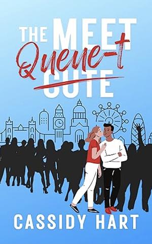 The Meet Queue-t by Cassidy Hart