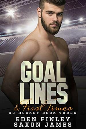 Goal Lines & First Times by Saxon James, Eden Finley