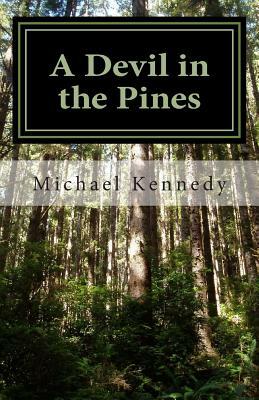 A Devil in the Pines: : An Amateur Cryptozoologist's Guide to New Jersey's Most Famous Monster by Michael Kennedy