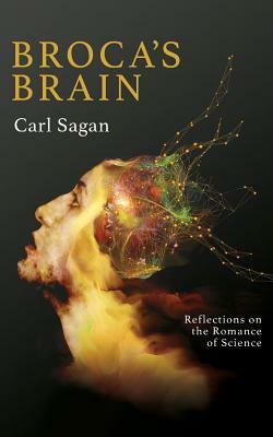 Broca's Brain: Reflections on the Romance of Science by Carl Sagan