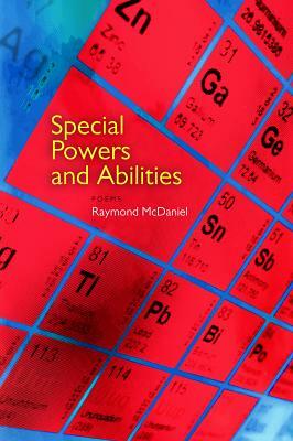 Special Powers and Abilities by Raymond McDaniel