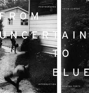 From Uncertain to Blue by Keith Carter