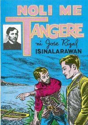 Noli Me Tangere ni Jose Rizal: Isinalarawan by José Rizal