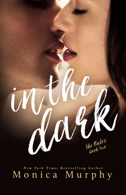 In the Dark by Monica Murphy