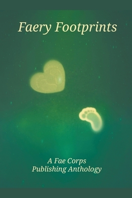 Faery Footprints by Deedra Nichole, Andrew McDowell, Patricia Harris