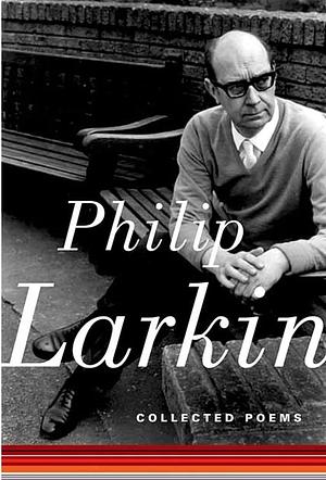 Collected Poems by Philip Larkin