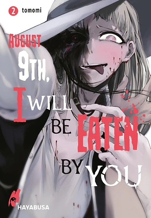 August 9th, I will be eaten by you 02 by Tomomi