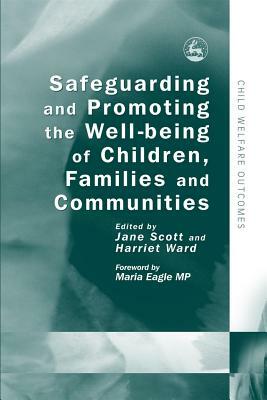 Safeguarding and Promoting the Well-Being of Children, Families and Communities by 