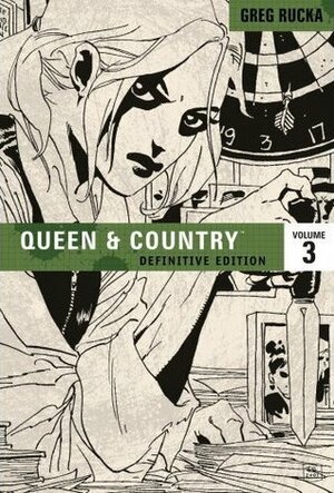 Queen and Country: The Definitive Edition, Vol. 3 by Steve Rolston, Mike Norton, Greg Rucka