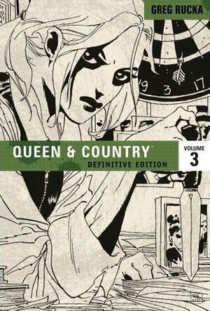 Queen and Country: The Definitive Edition, Vol. 3 by Mike Norton, Steve Rolston, Greg Rucka