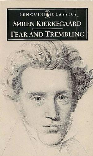 Fear and Trembling by Søren Kierkegaard