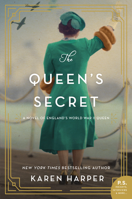 The Queen's Secret: A Novel of England's World War II Queen by Karen Harper