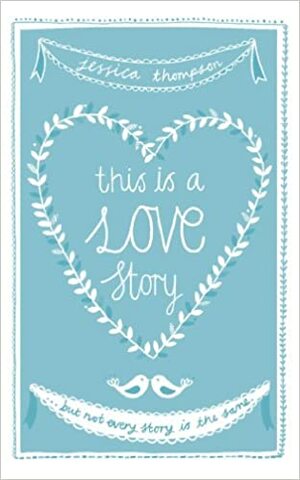 This Is a Love Story by Jessica Thompson