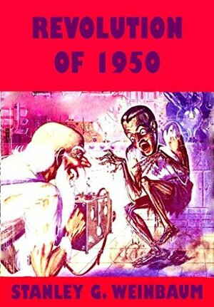 Revolution of 1950 by Ralph Milne Farley, Stanley G. Weinbaum
