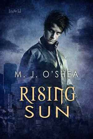 Rising Sun by M.J. O'Shea