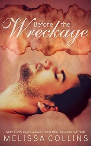 Before the Wreckage by Melissa Collins
