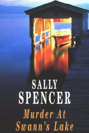 Murder at Swann's Lake by Sally Spencer