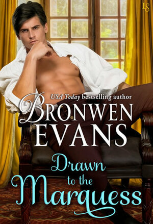 Drawn to the Marquess by Bronwen Evans