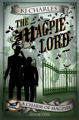 The Magpie Lord by KJ Charles