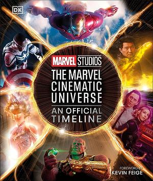 Marvel Studios the Marvel Cinematic Universe an Official Timeline by Anthony Breznican