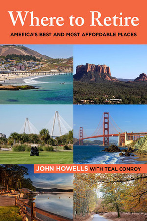 Where to Retire, 8th: America's Best & Most Affordable Places by John Howells