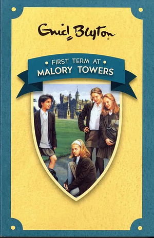 First Term at Malory Towers by Enid Blyton