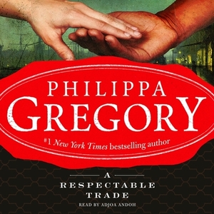 A Respectable Trade by Philippa Gregory