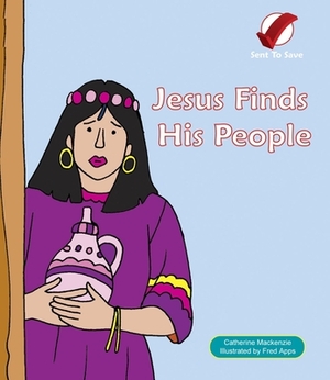 Jesus Finds His People by Catherine MacKenzie