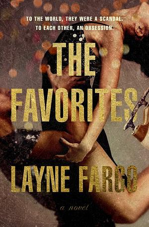 The Favorites by Layne Fargo