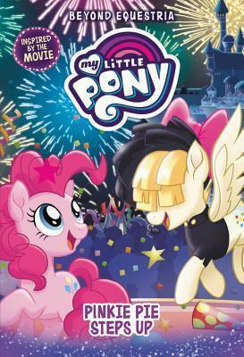 My Little Pony: Pinkie Pie Steps Up by G.M. Berrow