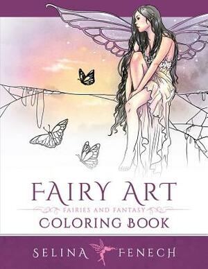 Fairy Art Coloring Book by Selina Fenech