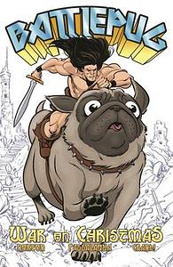 Battlepug, Vol. 1: War on Christmas by Allen Passalaqua, Mike Norton, Mike Norton, Chris Samnee