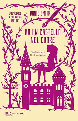 Ho un castello nel cuore by Dodie Smith, Beatrice Masini