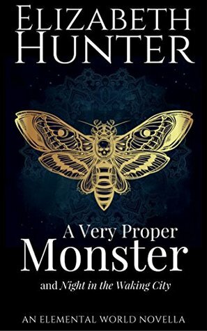 A Very Proper Monster by Elizabeth Hunter