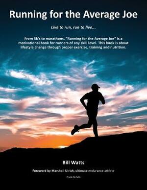 Running for the Average Joe by Bill Watts