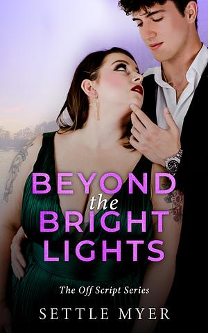 Beyond the Bright Lights by Settle Myer