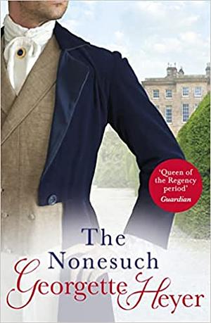 The Nonesuch by Georgette Heyer