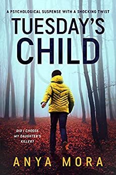 Tuesday's Child by Anya Mora