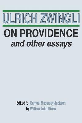 On Providence and Other Essays by Ulrich Zwingli